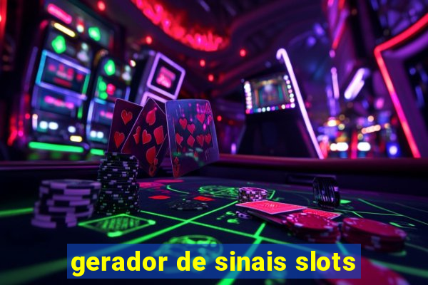 gerador de sinais slots